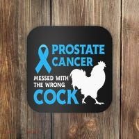 Prostate Cancer Messed With The Wrong Cock Cancer Awareness Coaster thumb 0