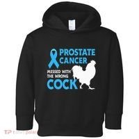 Prostate Cancer Messed With The Wrong Cock Cancer Awareness Toddler Hoodie thumb 0