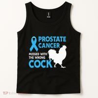 Prostate Cancer Messed With The Wrong Cock Cancer Awareness Tank Top thumb 2