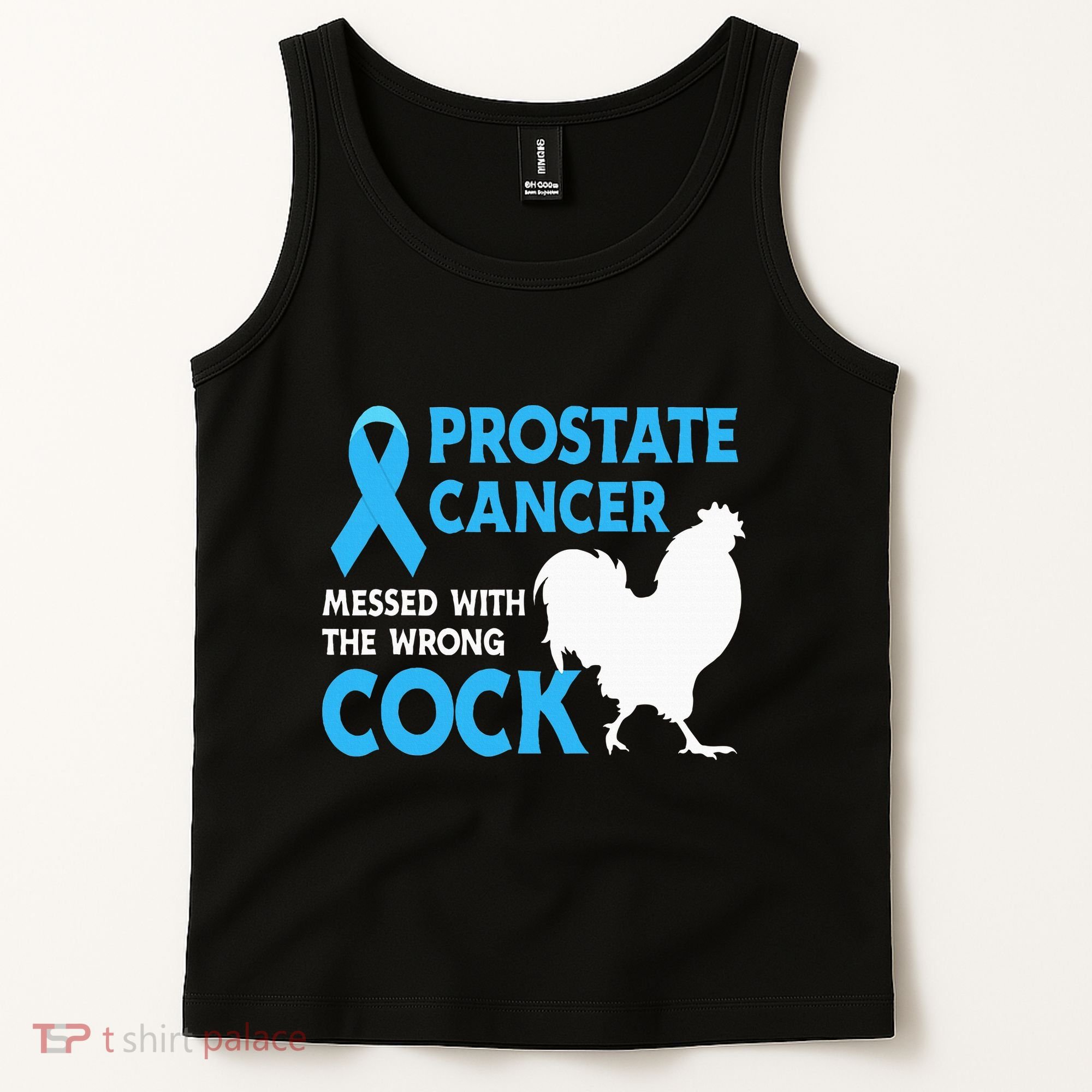 Prostate Cancer Messed With The Wrong Cock Cancer Awareness Tank Top