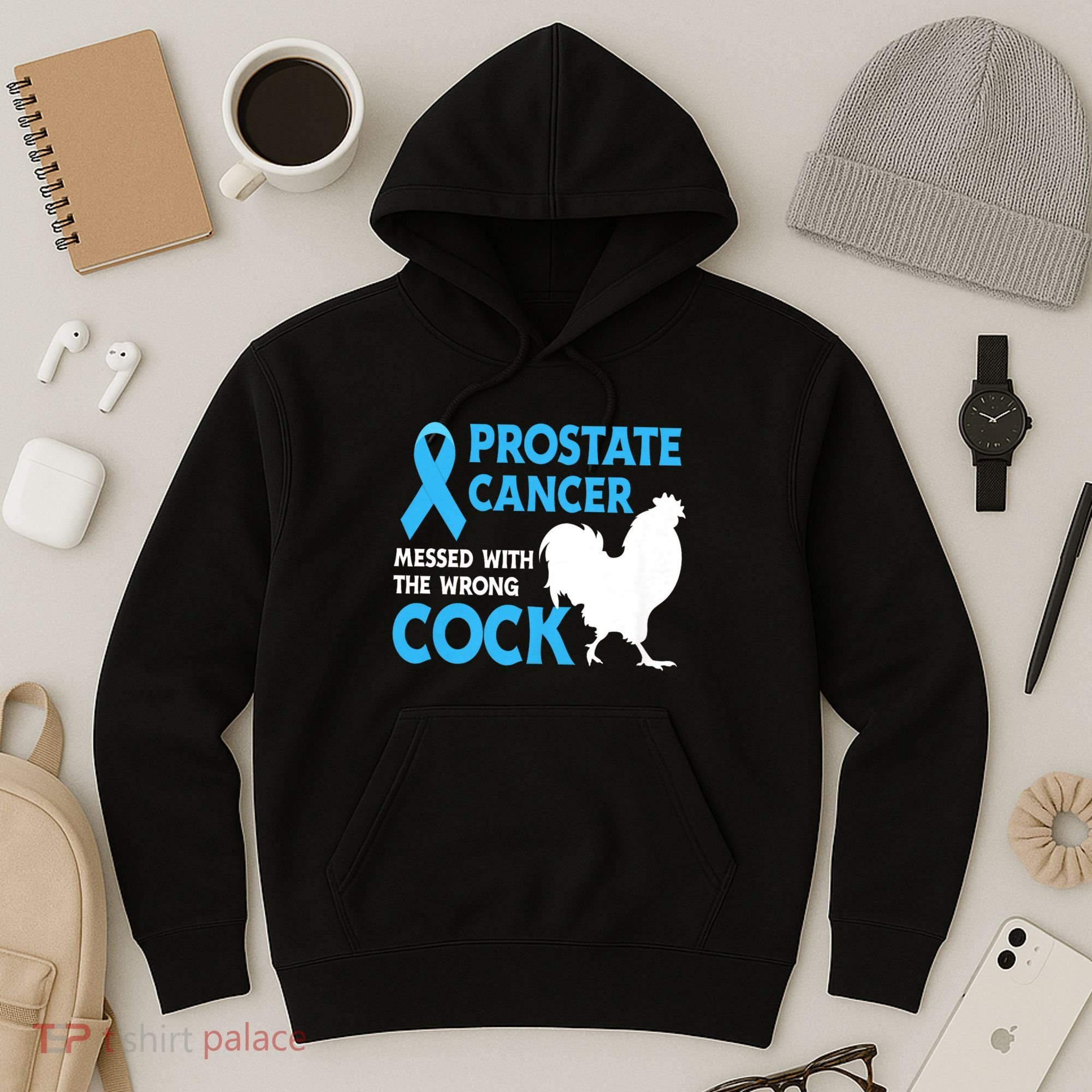 Prostate Cancer Messed With The Wrong Cock Cancer Awareness Hoodie