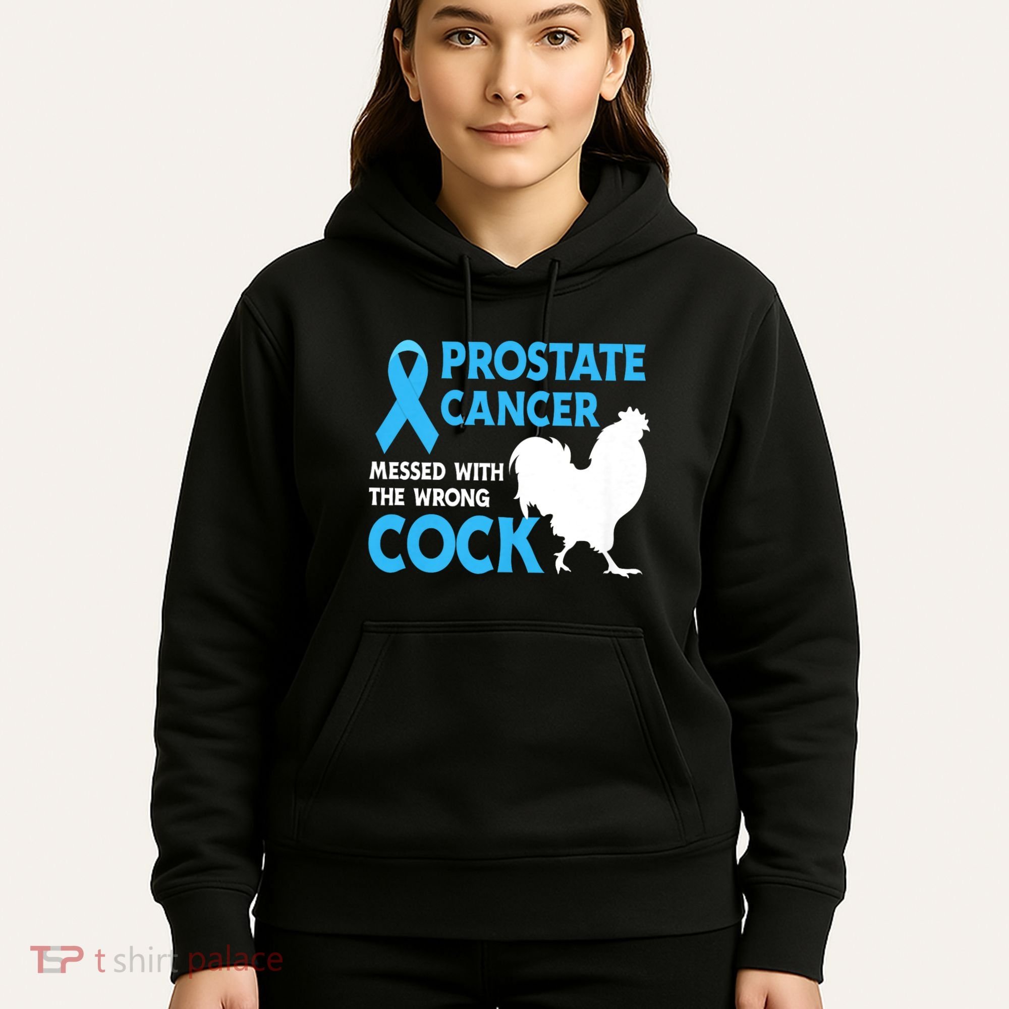Prostate Cancer Messed With The Wrong Cock Cancer Awareness Hoodie
