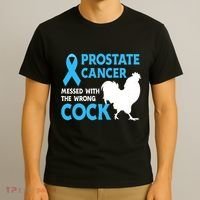 Prostate Cancer Messed With The Wrong Cock Cancer Awareness T-Shirt thumb 3