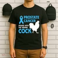 Prostate Cancer Messed With The Wrong Cock Cancer Awareness T-Shirt thumb 6