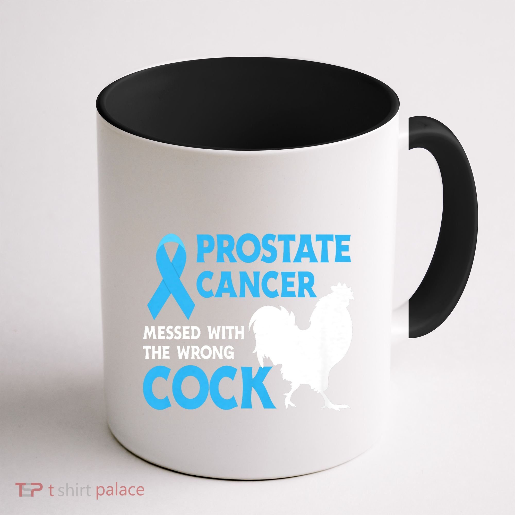 Prostate Cancer Messed With The Wrong Cock Cancer Awareness Coffee Mug