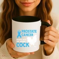 Prostate Cancer Messed With The Wrong Cock Cancer Awareness Coffee Mug thumb 3