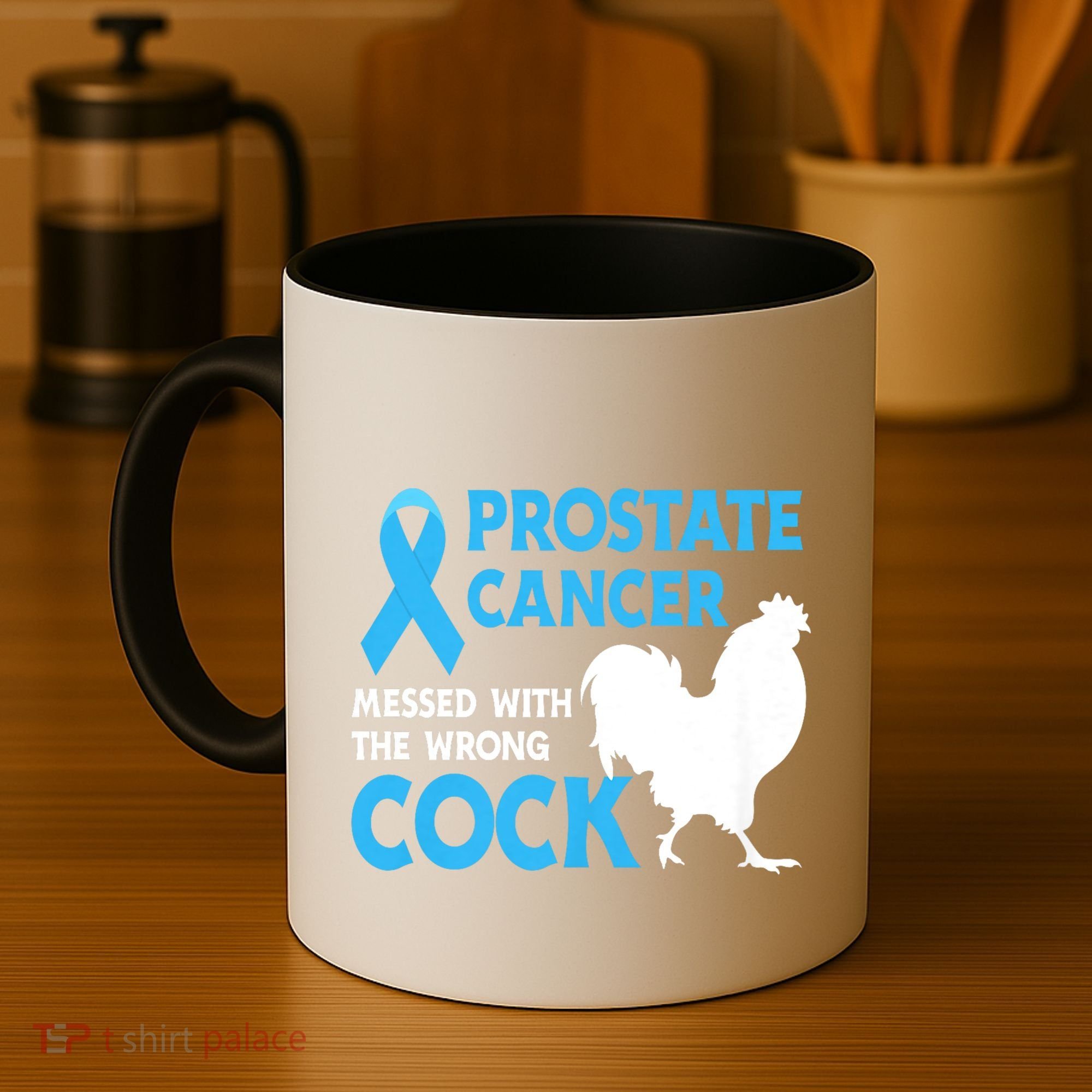 Prostate Cancer Messed With The Wrong Cock Cancer Awareness Coffee Mug