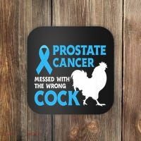 Prostate Cancer Messed With The Wrong Cock Cancer Awareness Coaster thumb 0
