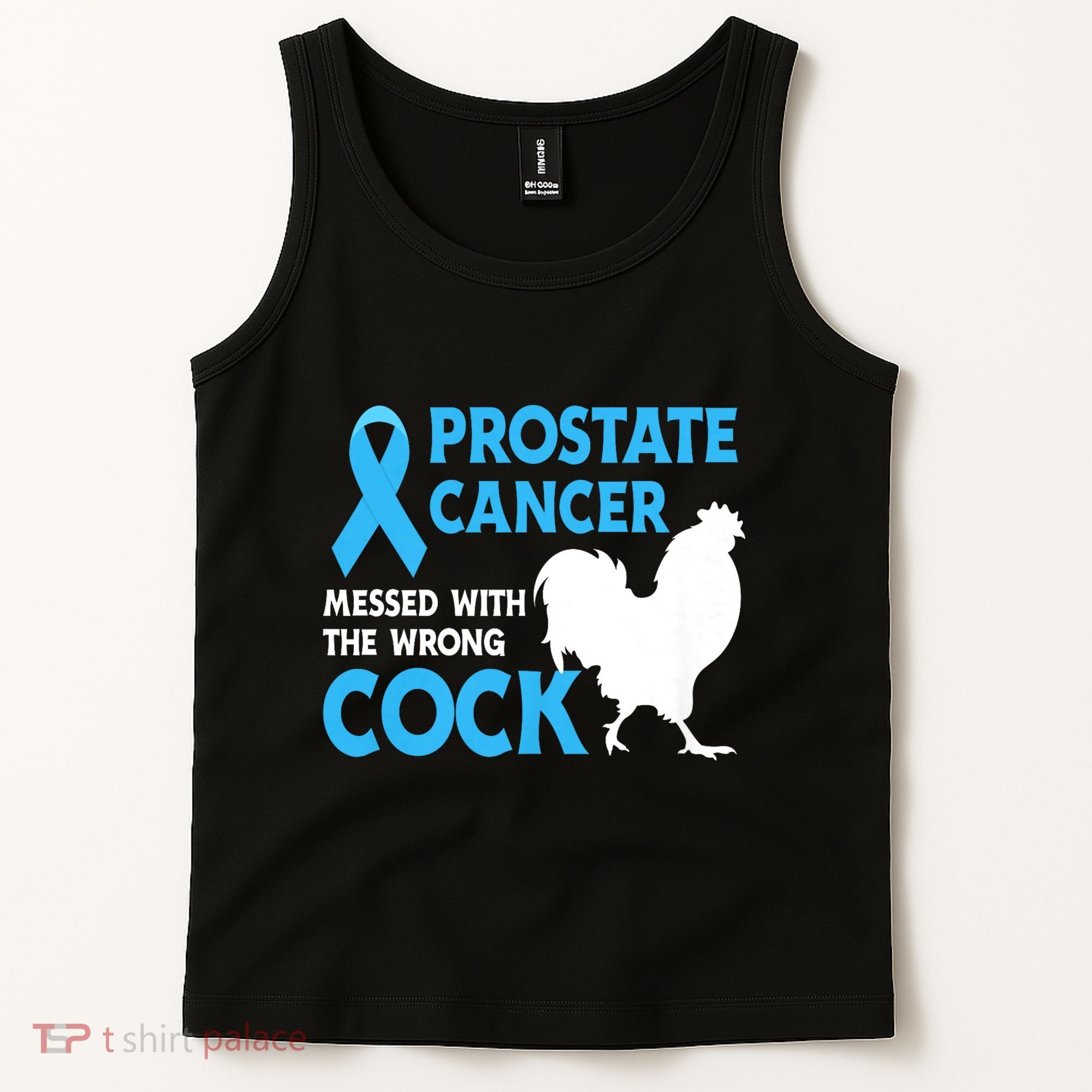Prostate Cancer Messed With The Wrong Cock Cancer Awareness Tank Top