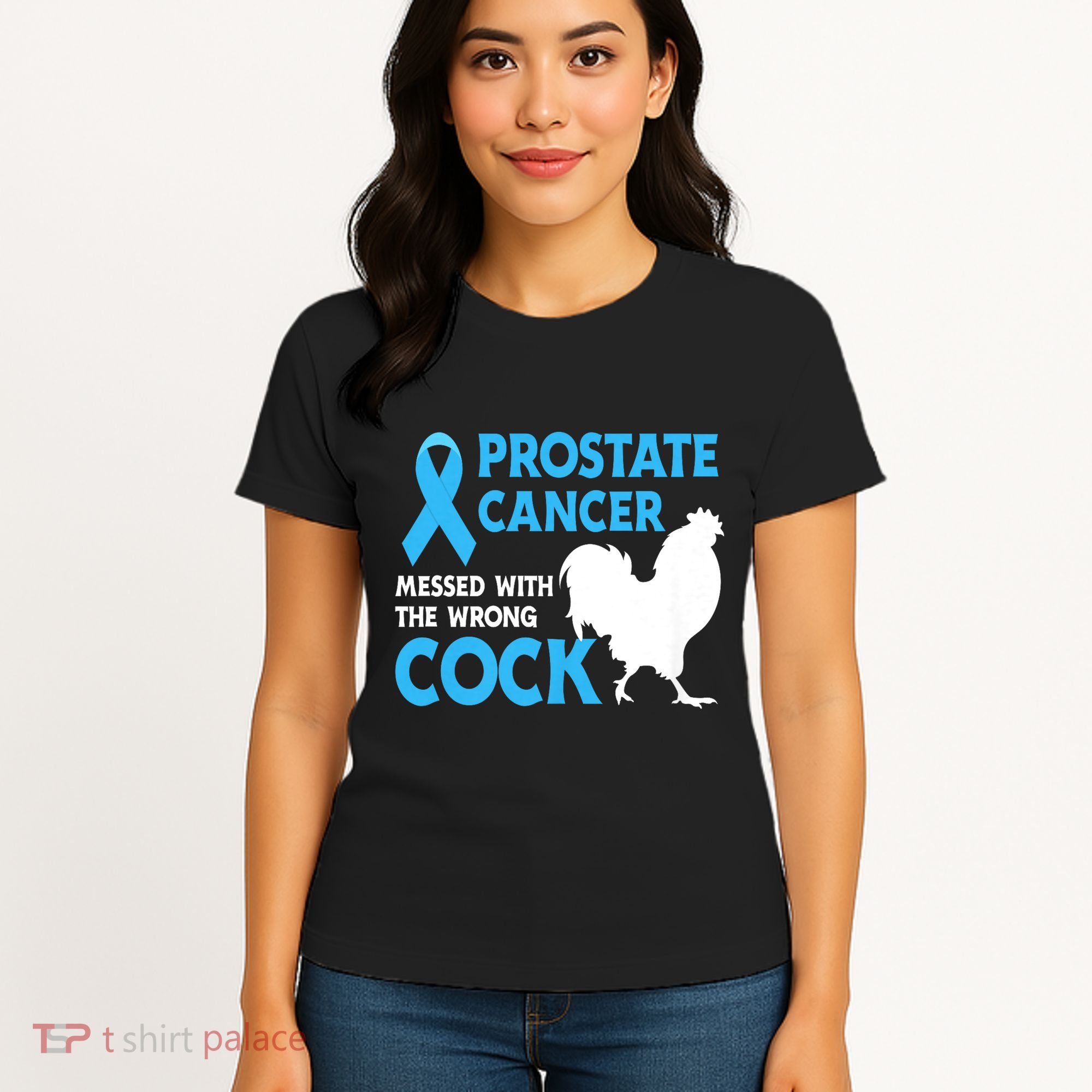 Prostate Cancer Messed With The Wrong Cock Cancer Awareness Women's T-Shirt