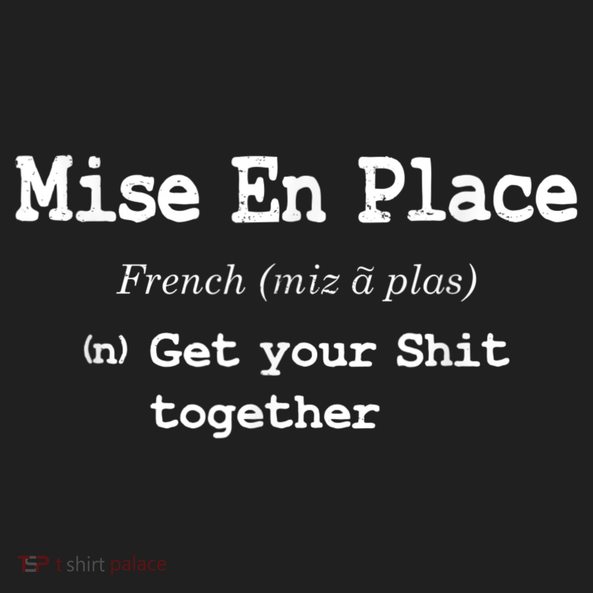 Pastry Chef Mise En Place Get Your Shit Together Tumbler