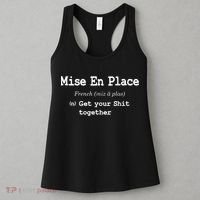 Pastry Chef Mise En Place Get Your Shit Together Women's Tank Top thumb 3