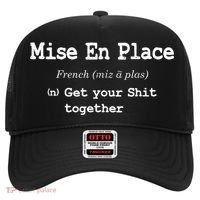 Pastry Chef Mise En Place Get Your Shit Together Hat thumb 0