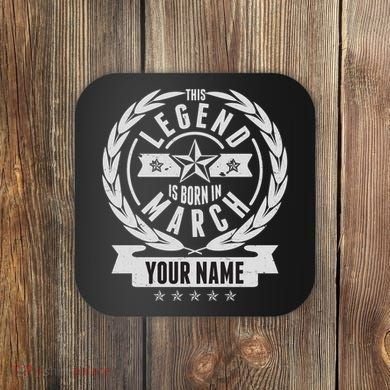 Personalized Custom Name This Legends Is Born In March Coaster