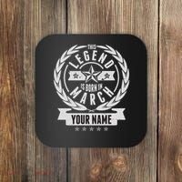 Personalized Custom Name This Legends Is Born In March Coaster thumb 0