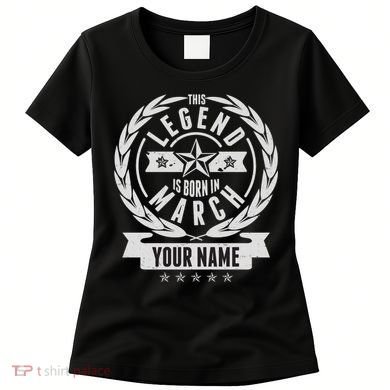 Personalized Custom Name This Legends Is Born In March Women's T-Shirt