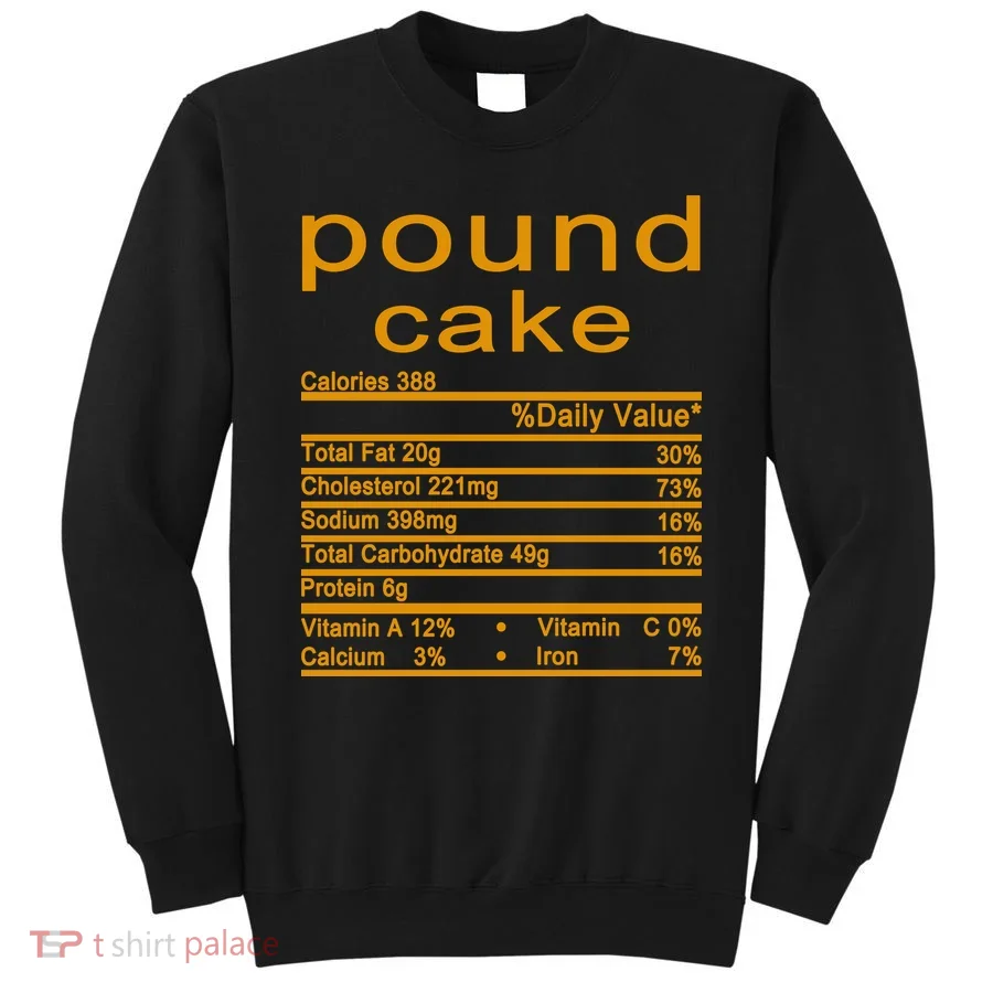 Pound Cake Nutrition Facts Label Sweatshirt