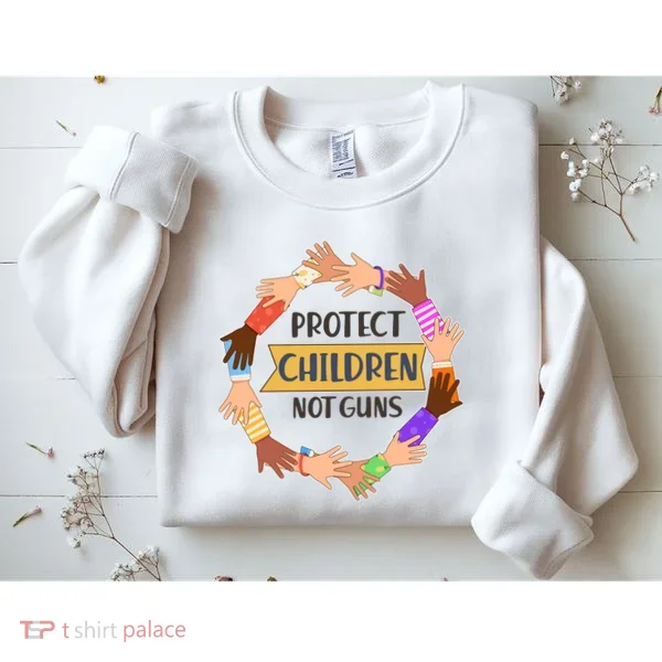 Protect Children Not Guns Sweatshirt