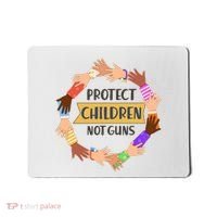Protect Children Not Guns Mousepad thumb 0