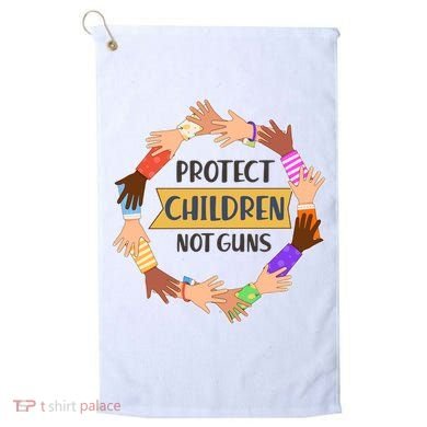 Protect Children Not Guns Golf Towel