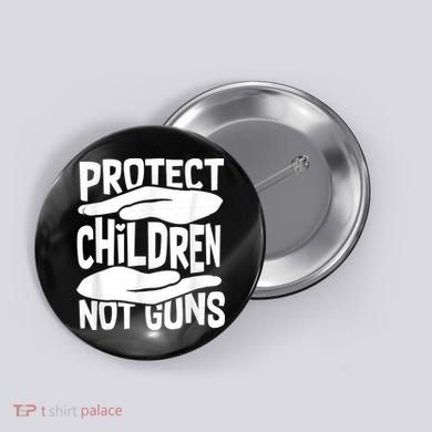 Protect Children Not Guns Wear Orange Enough Gun Violence Button