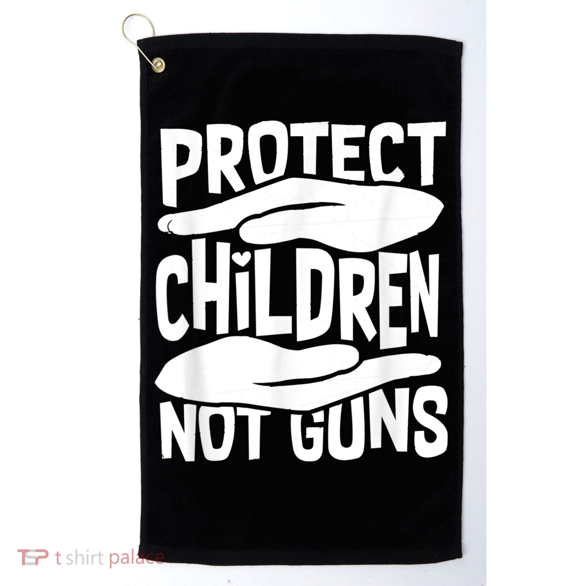 Protect Children Not Guns Wear Orange Enough Gun Violence Golf Towel
