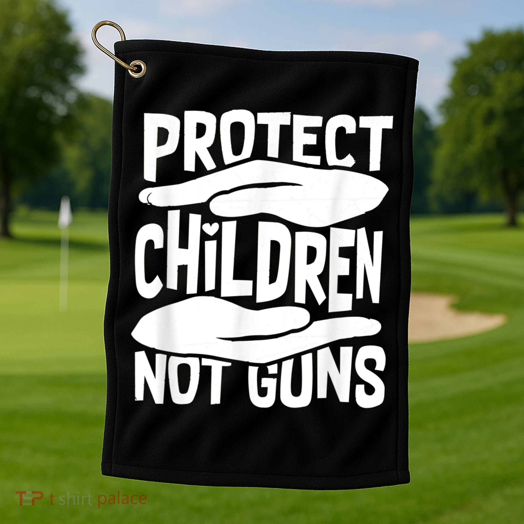 Protect Children Not Guns Wear Orange Enough Gun Violence Golf Towel
