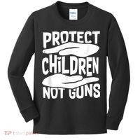 Protect Children Not Guns Wear Orange Enough Gun Violence Kids Long Sleeve Shirt thumb 0