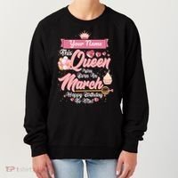 Personalized Custom Name This Queen Was Born In March Happy Birthday To Me Women's Sweatshirt thumb 0