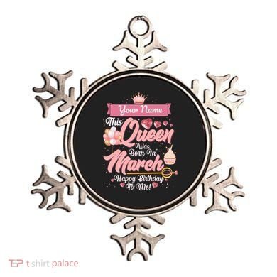 Personalized Custom Name This Queen Was Born In March Happy Birthday To Me Ornament