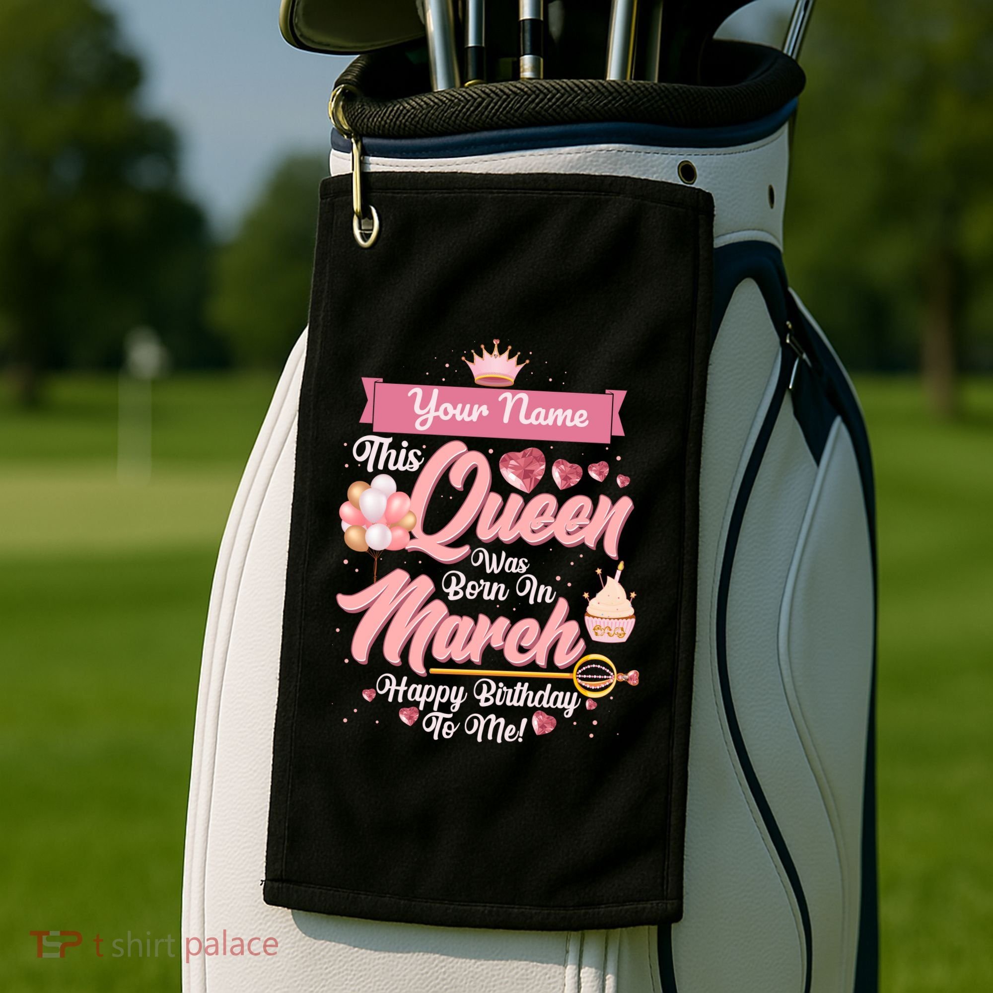 Personalized Custom Name This Queen Was Born In March Happy Birthday To Me Golf Towel