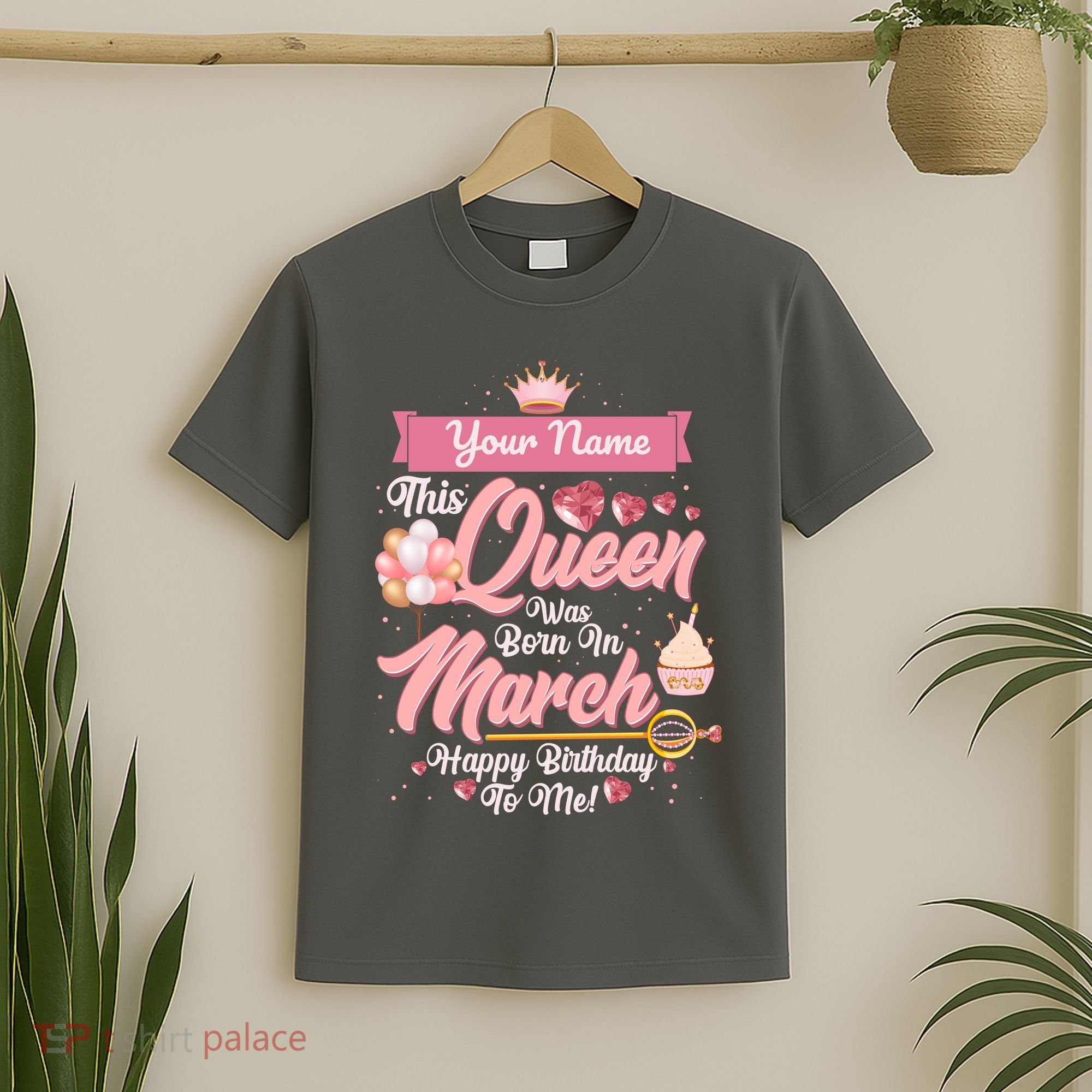 Personalized Custom Name This Queen Was Born In March Happy Birthday To Me T-Shirt