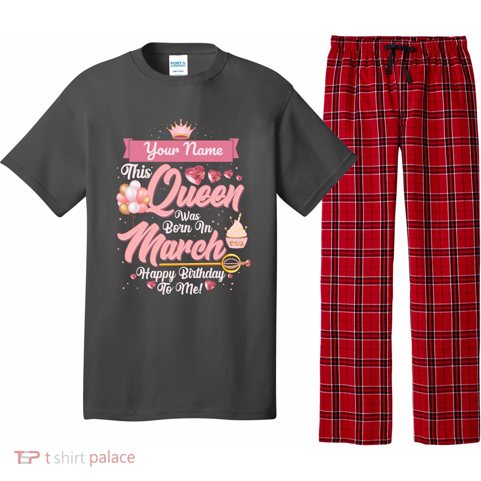 Personalized Custom Name This Queen Was Born In March Happy Birthday To Me Pajama Set
