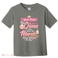 Personalized Custom Name This Queen Was Born In March Happy Birthday To Me Toddler T-Shirt thumb 0