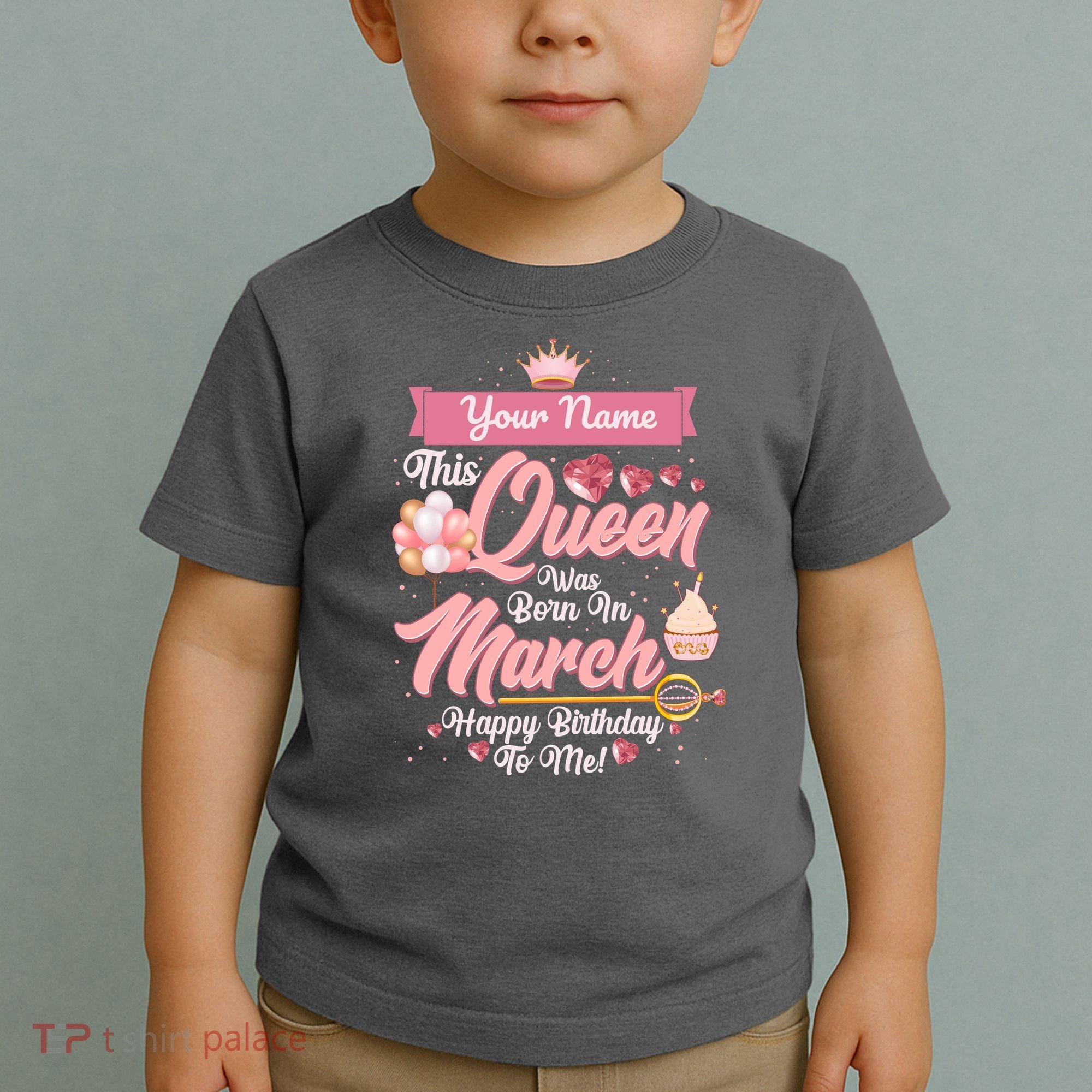 Personalized Custom Name This Queen Was Born In March Happy Birthday To Me Toddler T-Shirt
