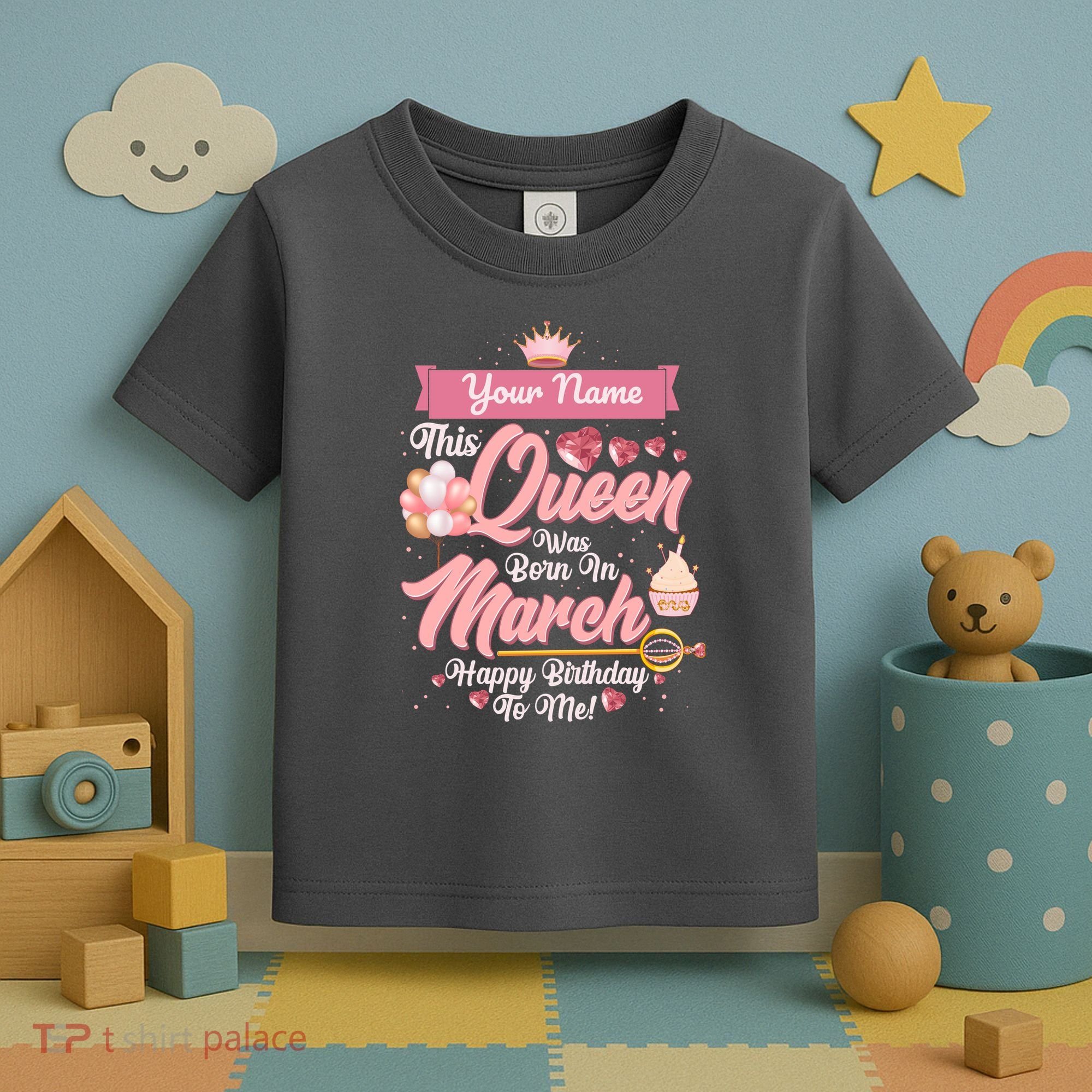 Personalized Custom Name This Queen Was Born In March Happy Birthday To Me Toddler T-Shirt
