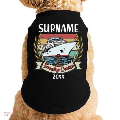 Personalized Custom Name And Year Family Cruise Doggie Tank