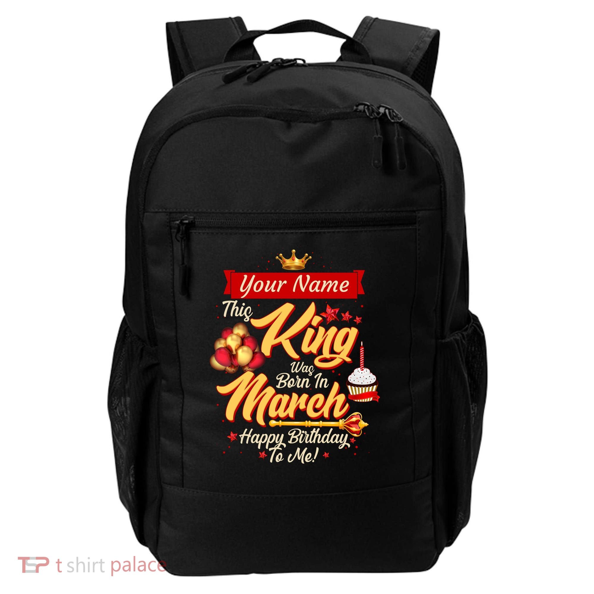 Personalized Custom Name This King Was Born In March Happy Birthday To Me Backpack