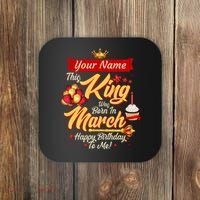 Personalized Custom Name This King Was Born In March Happy Birthday To Me Coaster thumb 0
