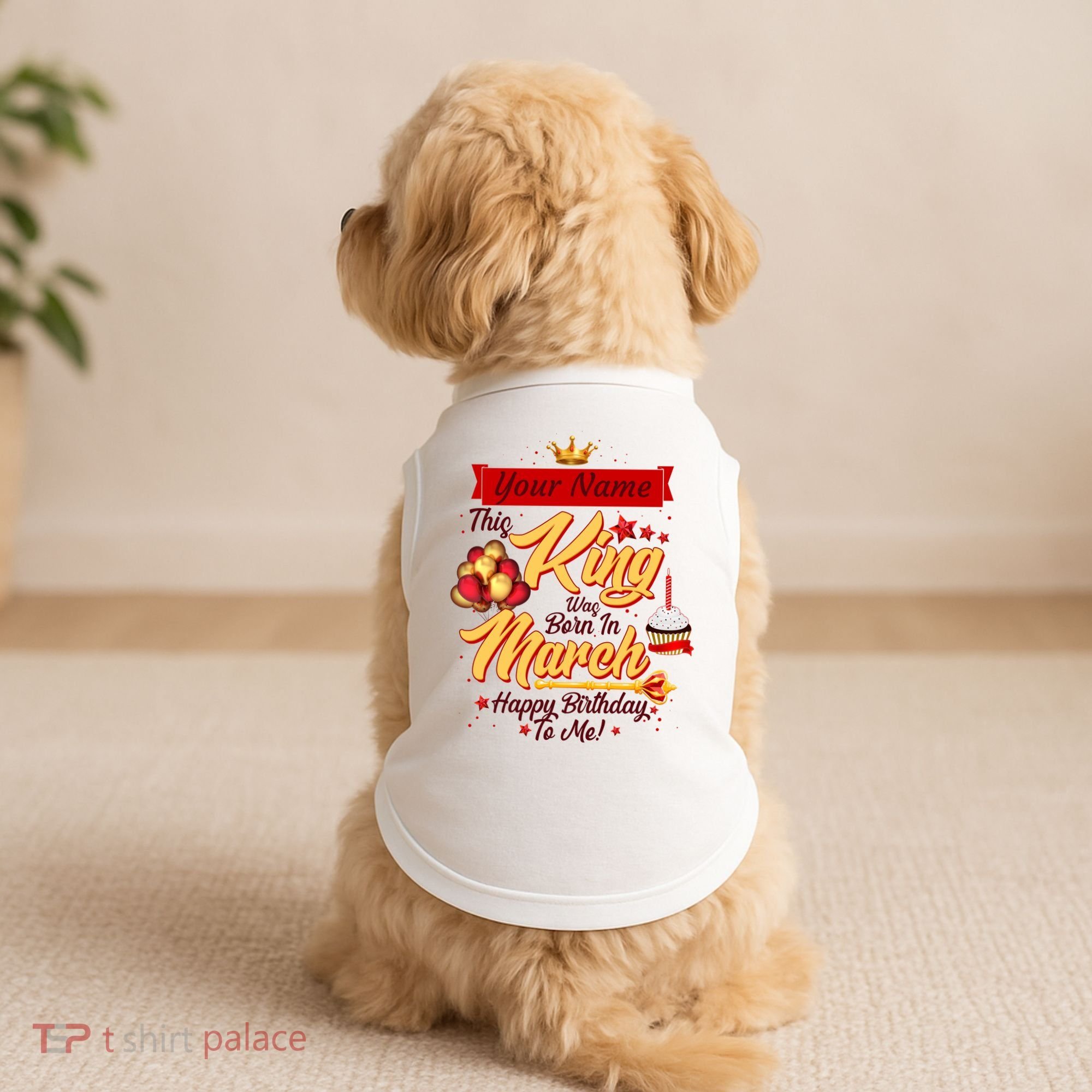 Personalized Custom Name This King Was Born In March Happy Birthday To Me Doggie Tank