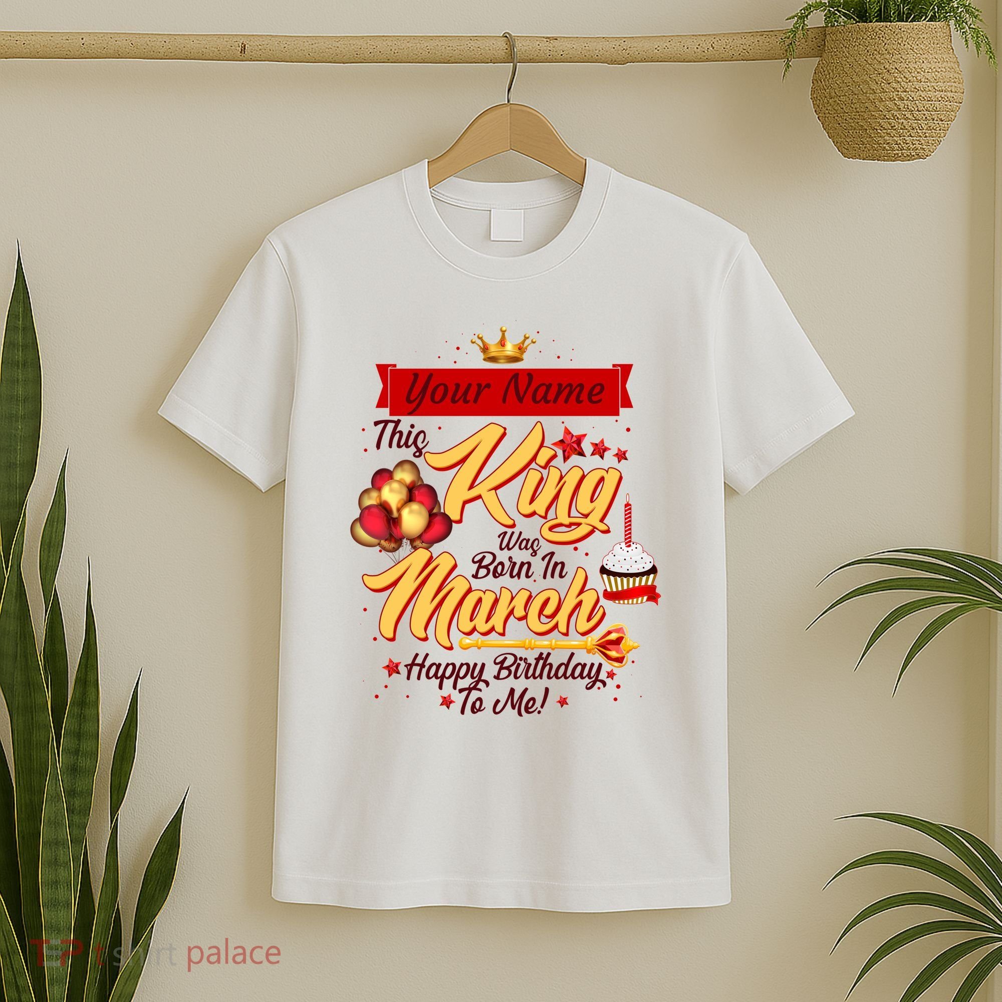Personalized Custom Name This King Was Born In March Happy Birthday To Me T-Shirt