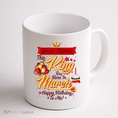 Personalized Custom Name This King Was Born In March Happy Birthday To Me Coffee Mug back