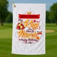Personalized Custom Name This King Was Born In March Happy Birthday To Me Golf Towel thumb 1