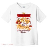 Personalized Custom Name This King Was Born In March Happy Birthday To Me Toddler T-Shirt thumb 0