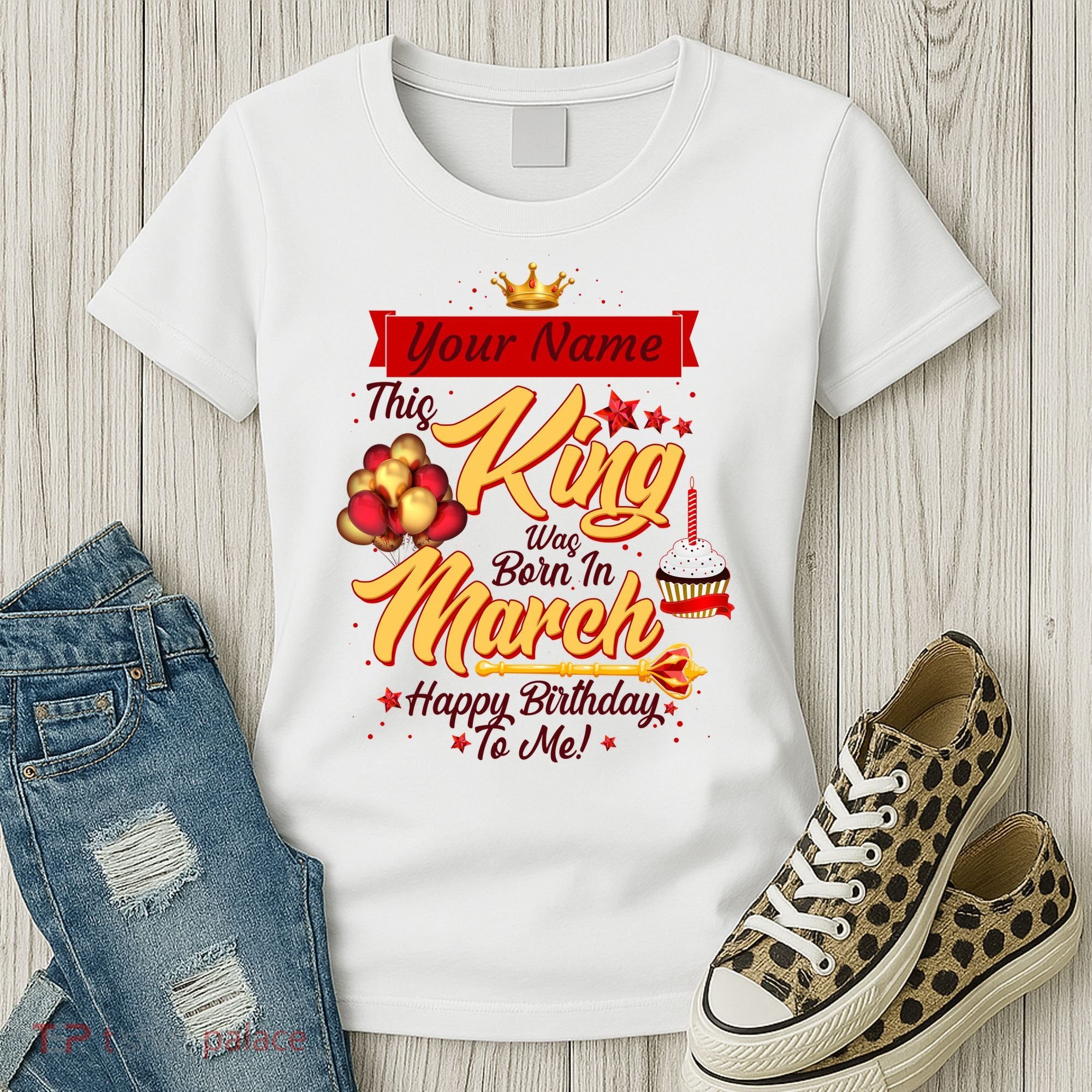Personalized Custom Name This King Was Born In March Happy Birthday To Me Women's T-Shirt