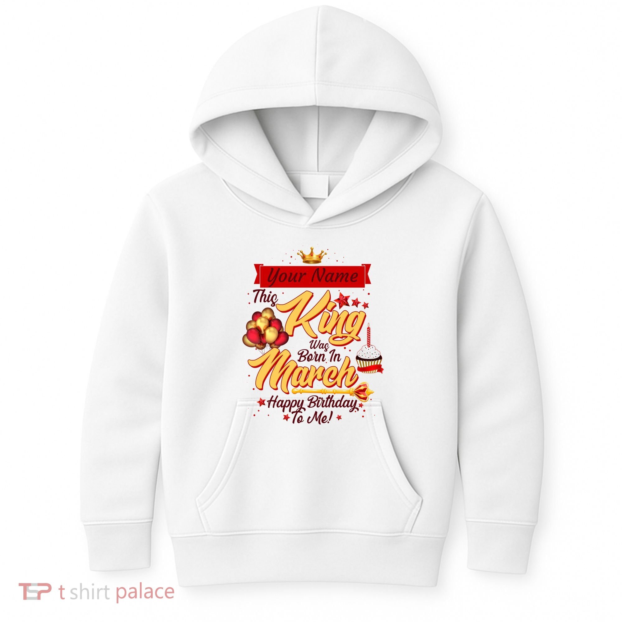 Personalized Custom Name This King Was Born In March Happy Birthday To Me Kids Hoodie