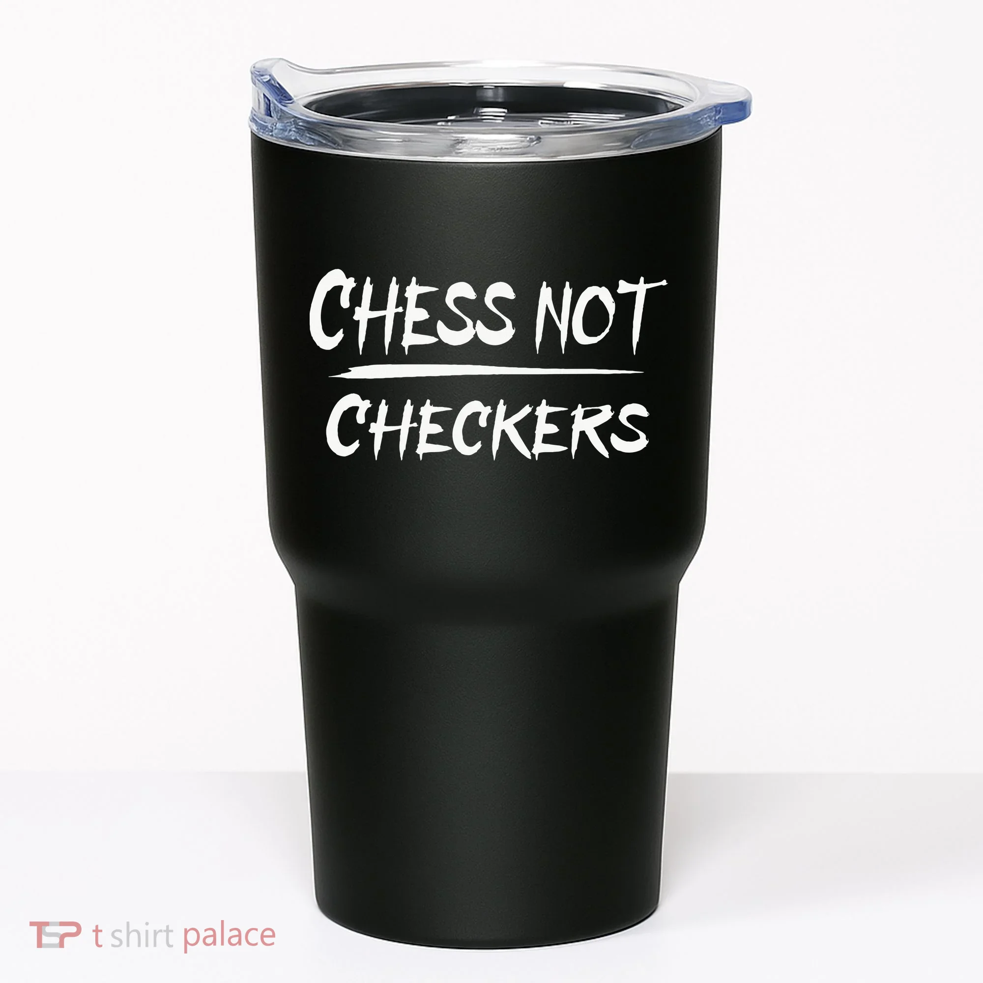 Play Chess Not Checkers Separate To Elevate Tumbler