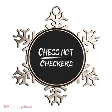 Play Chess Not Checkers Separate To Elevate Ornament