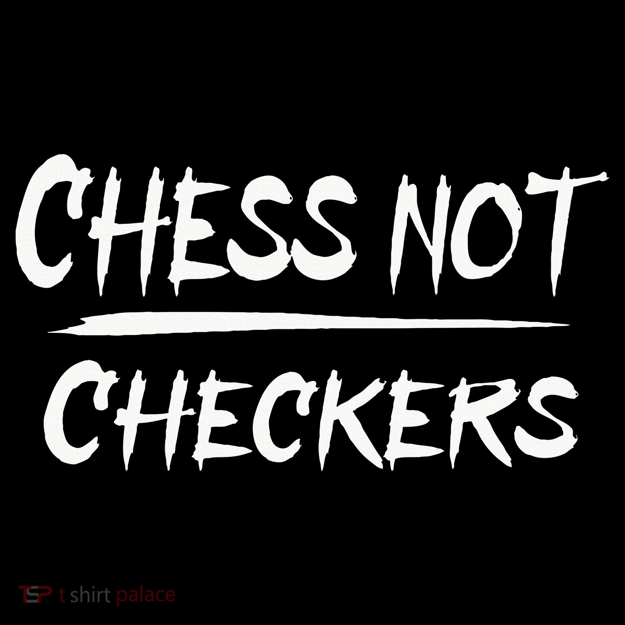 Play Chess Not Checkers Separate To Elevate Kids T-Shirt