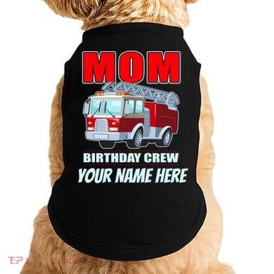 Personalized Custom Name Cute Funny Mom Birthday Crew Firetruck Doggie Tank